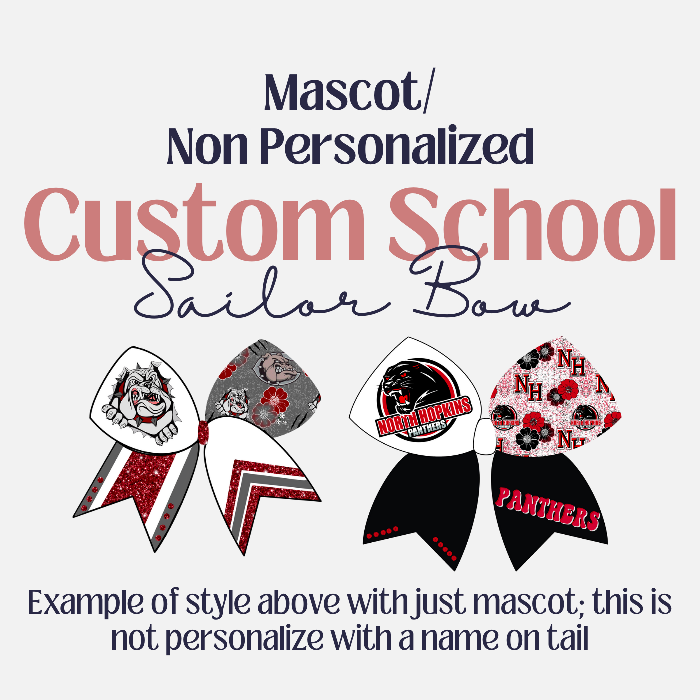 Sailor Bow Styles Custom School (Mascot/Non Personalized) READ DESCRIPTION