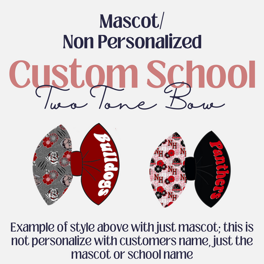 2 Tone Custom School Bows (Mascot/Non Personalized) READ DESCRIPTION